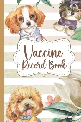 Puppy Vaccine Record Book: Cute Canine Health Record Book (Sized 6"x9", 100 pages) - Dog Vaccination Record Book - Keep Track of Dog's Weight, Medical Treatments, Vet Contacts and more Paperback  February 7, 2022